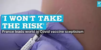 «Δεν θα αναλάβω τον κίνδυνο»: Η Γαλλία ηγείται του κόσμου στον σκεπτικισμό των εμβολίων Covid-19