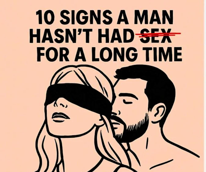 10 signs a man hasn't had $ex for a long time 10 signs a man hasn't had $ex for a long time