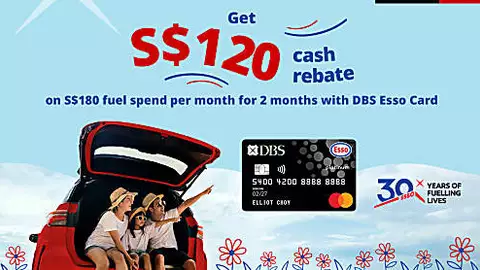 S$120 Cash Rebate Is Yours: Exclusively for New DBS Esso Cardmembers