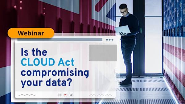 How the CLOUD Act may affect your data privacy and GDPR