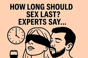 How Long Should Sex Last? However Long You Want It To Last How Long Should Sex Last? However Long You Want It To Last