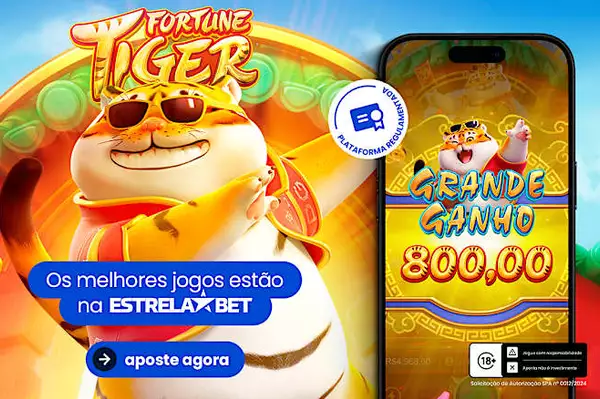 Fortune Tiger na EstrelaBet: Diversão Garantida 24h por Dia