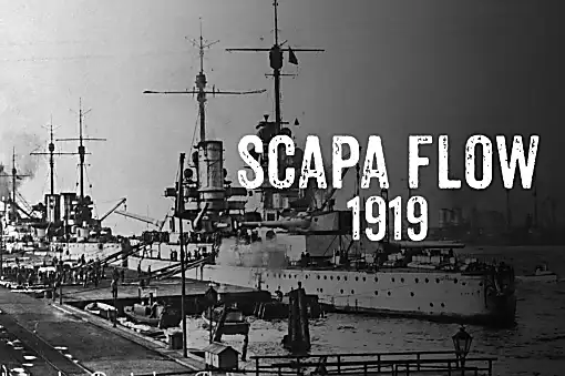 Scapa Flow 1919 - Όταν η Γερμανία βύθισε τα δικά της πλοία - Δείτε ολόκληρο το ντοκιμαντέρ