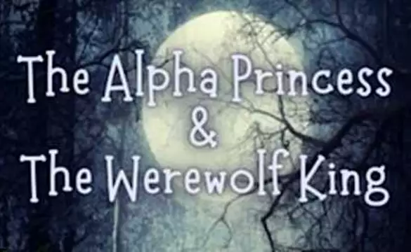 Read The Alpha Princess & The Werewolf King Tania - Find Novel